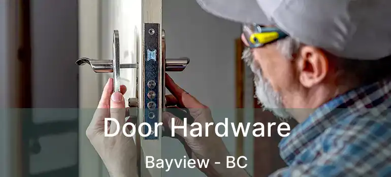  Door Hardware Bayview - BC