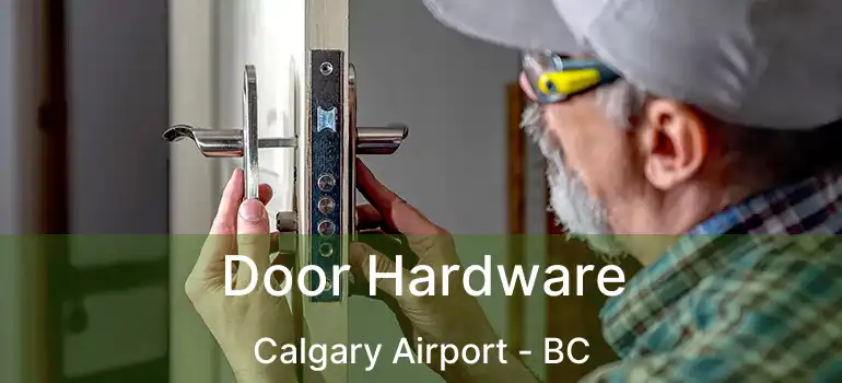  Door Hardware Calgary Airport - BC