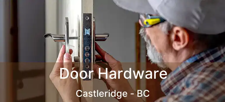  Door Hardware Castleridge - BC