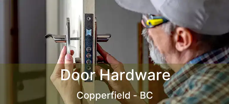  Door Hardware Copperfield - BC