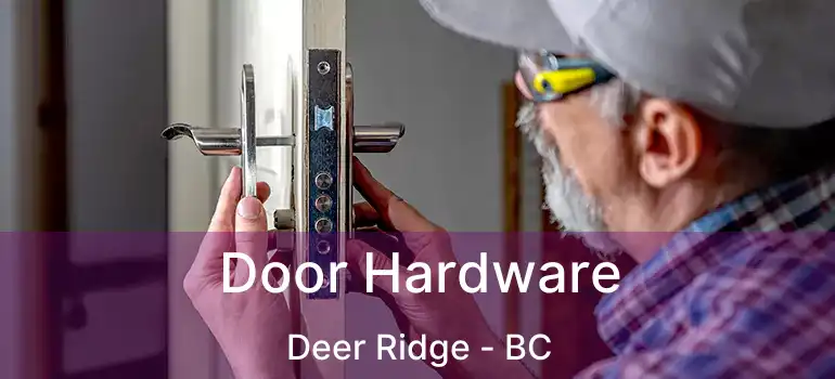 Door Hardware Deer Ridge - BC