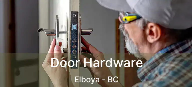  Door Hardware Elboya - BC