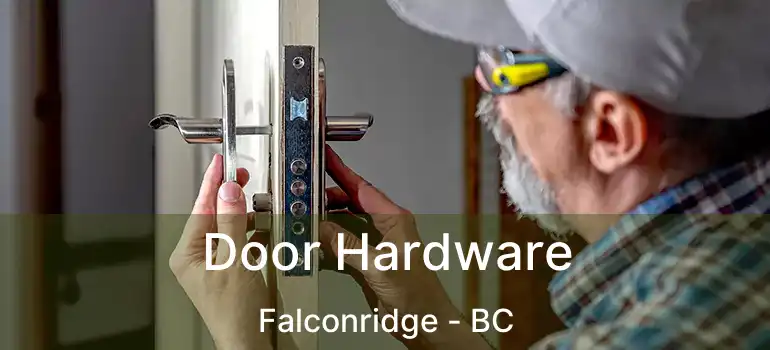  Door Hardware Falconridge - BC