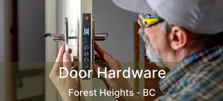  Door Hardware Forest Heights - BC