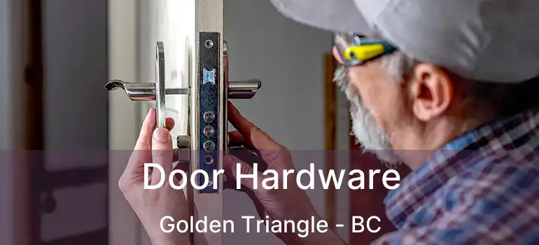  Door Hardware Golden Triangle - BC