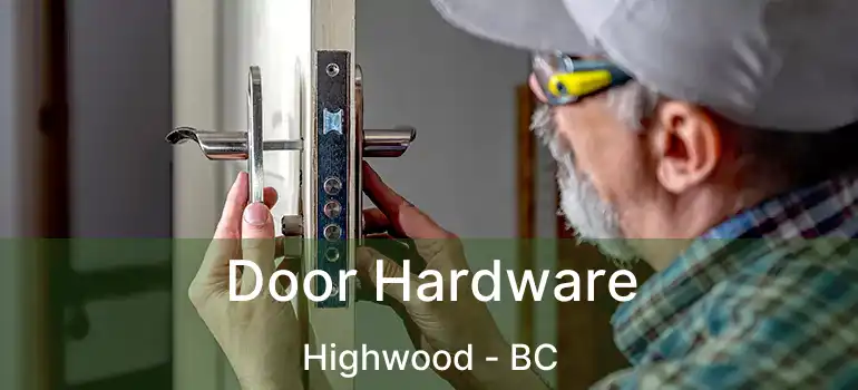  Door Hardware Highwood - BC