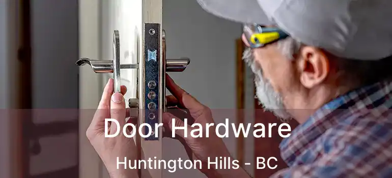  Door Hardware Huntington Hills - BC