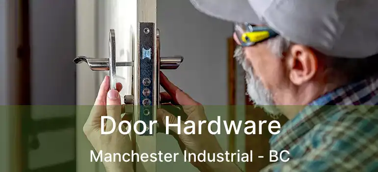  Door Hardware Manchester Industrial - BC