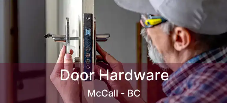  Door Hardware McCall - BC
