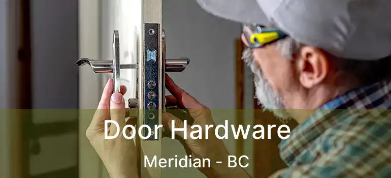  Door Hardware Meridian - BC