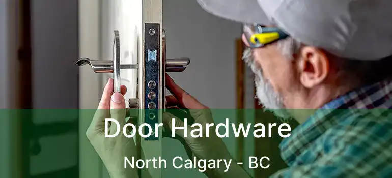  Door Hardware North Calgary - BC