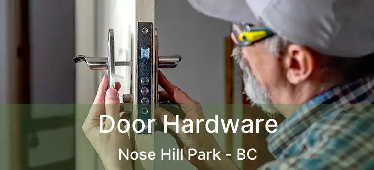  Door Hardware Nose Hill Park - BC