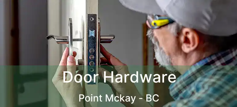  Door Hardware Point Mckay - BC