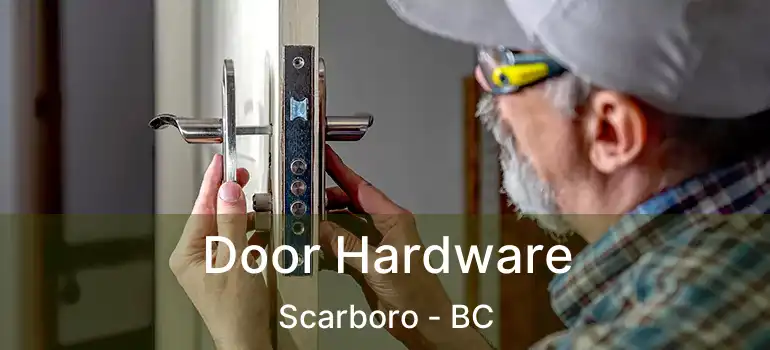  Door Hardware Scarboro - BC
