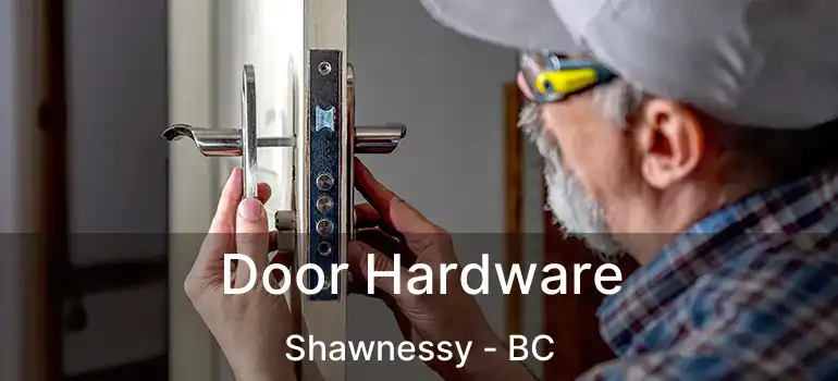  Door Hardware Shawnessy - BC