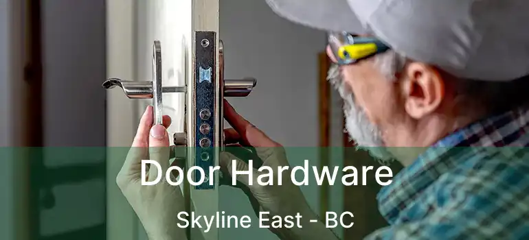  Door Hardware Skyline East - BC
