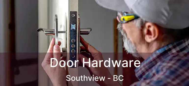  Door Hardware Southview - BC