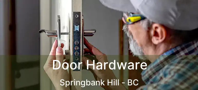  Door Hardware Springbank Hill - BC