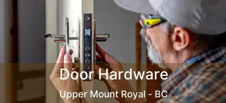  Door Hardware Upper Mount Royal - BC
