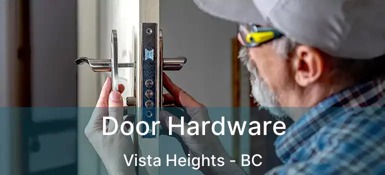  Door Hardware Vista Heights - BC