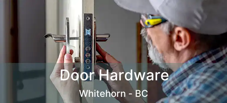  Door Hardware Whitehorn - BC