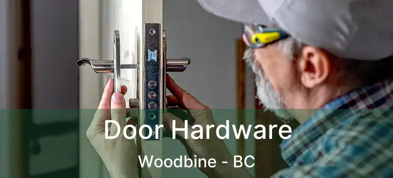  Door Hardware Woodbine - BC