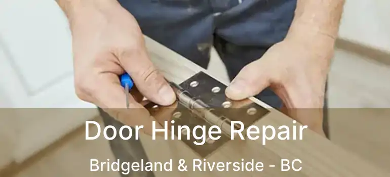  Door Hinge Repair Bridgeland & Riverside - BC