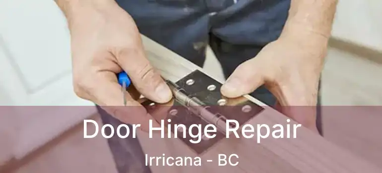  Door Hinge Repair Irricana - BC