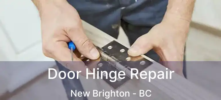  Door Hinge Repair New Brighton - BC