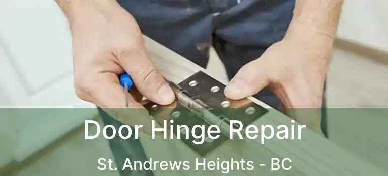  Door Hinge Repair St. Andrews Heights - BC
