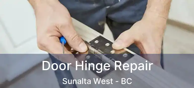  Door Hinge Repair Sunalta West - BC