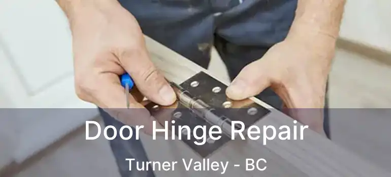 Door Hinge Repair Turner Valley - BC