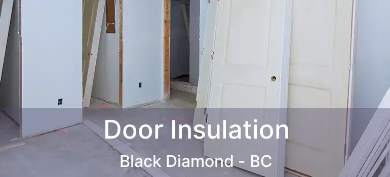  Door Insulation Black Diamond - BC
