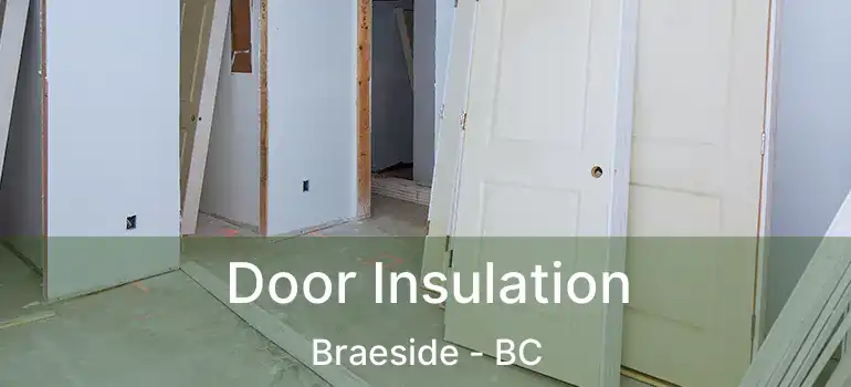  Door Insulation Braeside - BC
