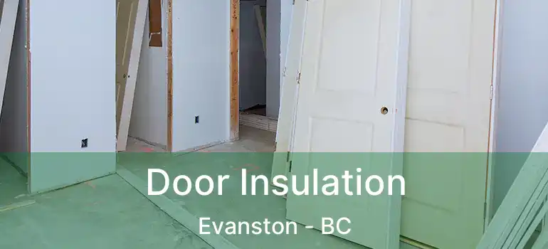  Door Insulation Evanston - BC