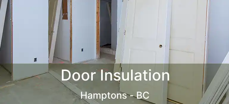  Door Insulation Hamptons - BC