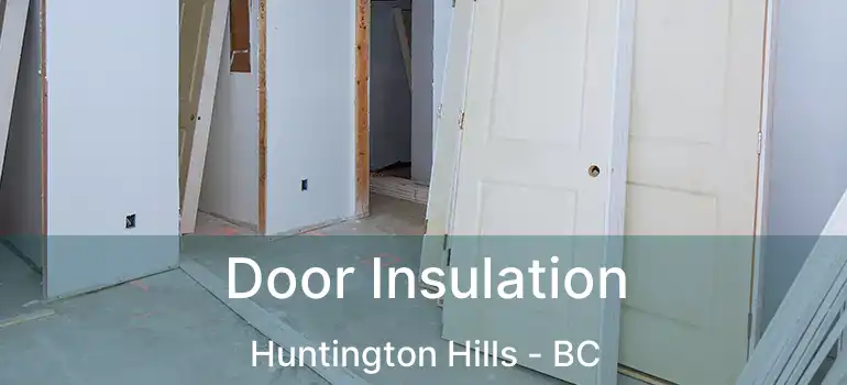  Door Insulation Huntington Hills - BC