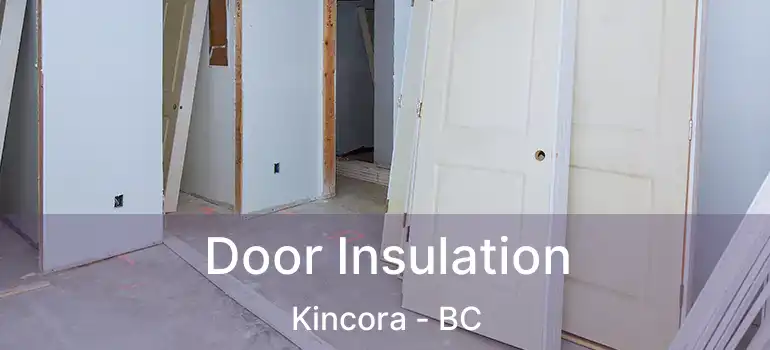  Door Insulation Kincora - BC
