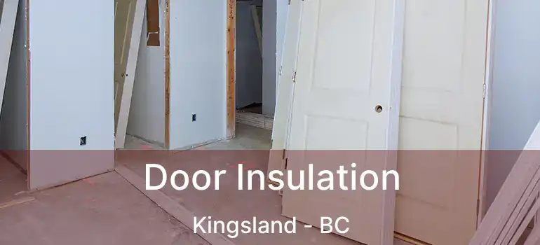 Door Insulation Kingsland - BC