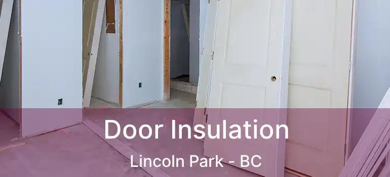  Door Insulation Lincoln Park - BC