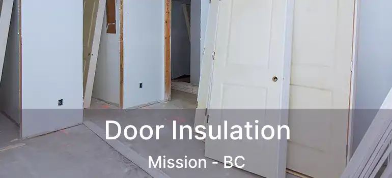  Door Insulation Mission - BC