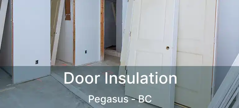  Door Insulation Pegasus - BC