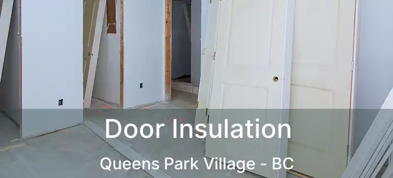  Door Insulation Queens Park Village - BC