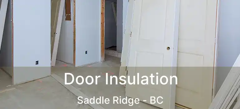  Door Insulation Saddle Ridge - BC
