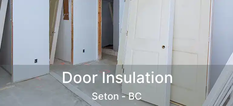  Door Insulation Seton - BC