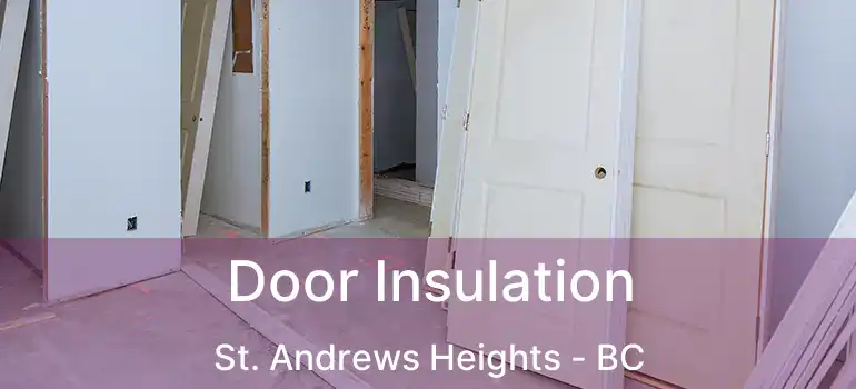  Door Insulation St. Andrews Heights - BC