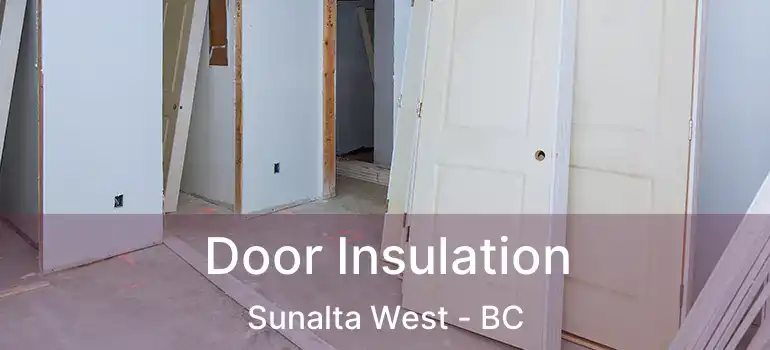  Door Insulation Sunalta West - BC