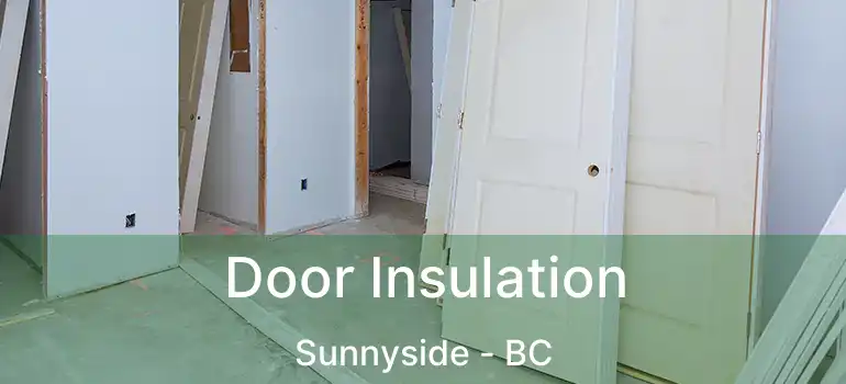 Door Insulation Sunnyside - BC