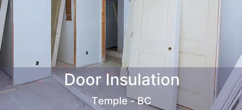  Door Insulation Temple - BC