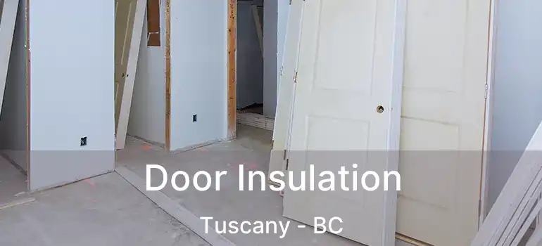  Door Insulation Tuscany - BC